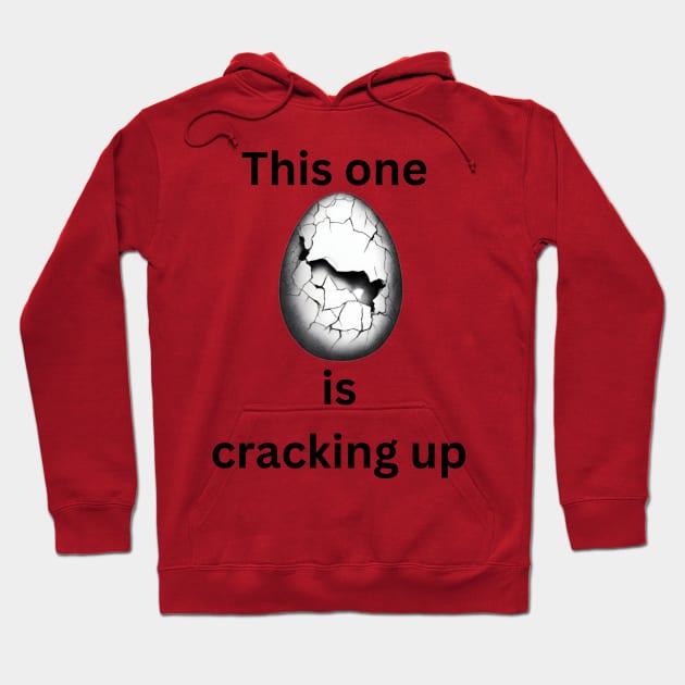 This one is cracking up Hoodie by Diansbest 